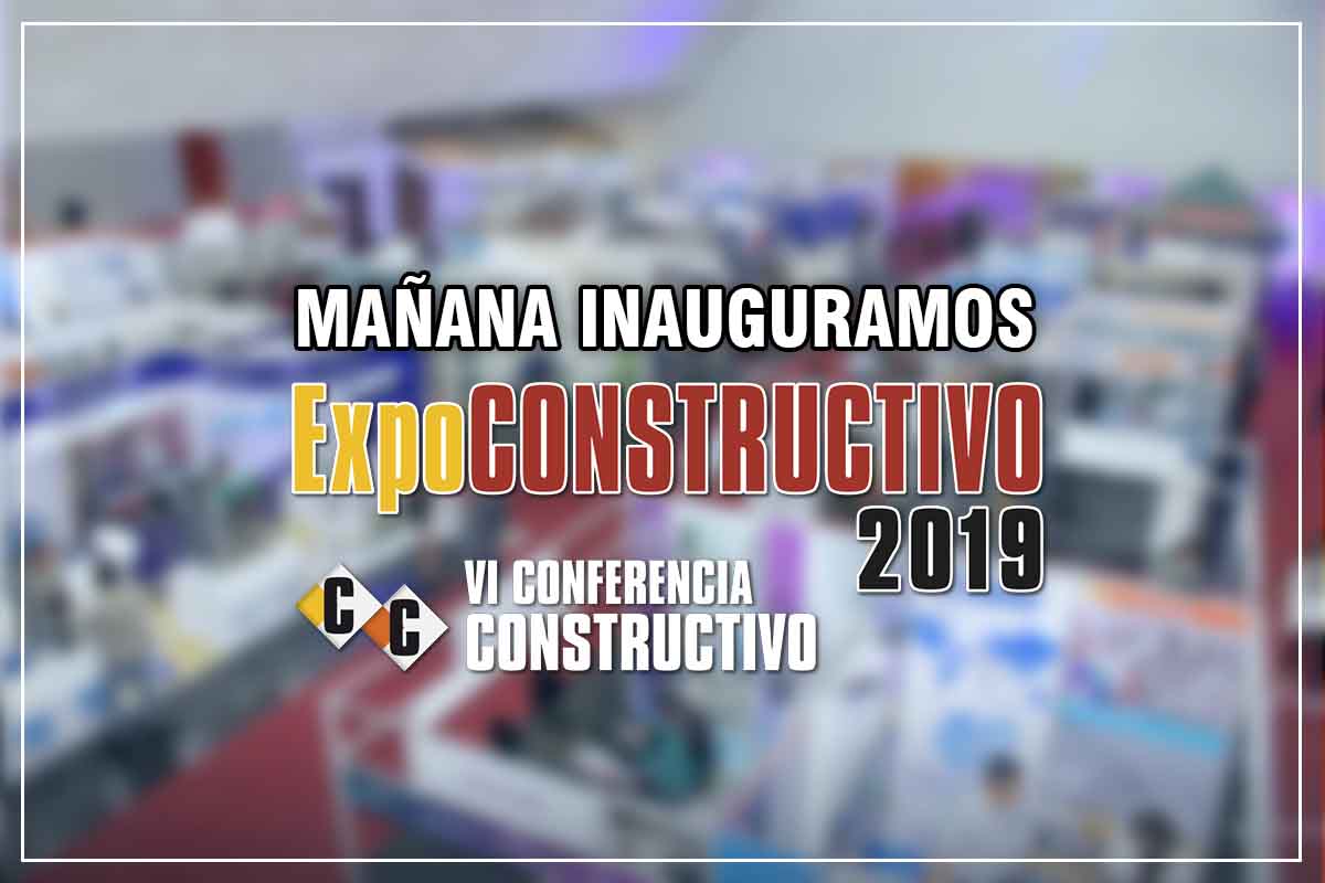 TODO VA QUEDANDO LISTO: MAÑANA INICIA EXPOCONSTRUCTIVO 2019